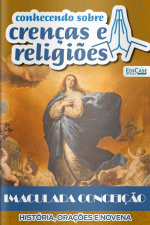 Conhecendo Sobre Crenças e Religiões Ed. 29 - Imaculada conceição