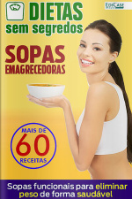 Dietas sem Segredos Ed. 23 - Sopas Emagrecedoras