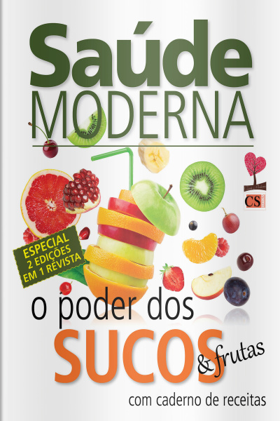 Saúde Moderna Ed. 54 - O poder das frutas  sucos 2 edições em 1 revista