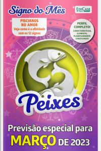 Signo do Mês Ed. 57 - Peixes