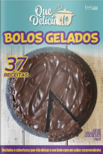 Que delicia Ed. 27 - Bolos Gelados