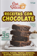 Que delicia Ed. 34 - Receitas com Chocolate
