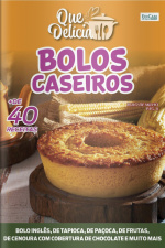 Que delicia Ed. 43 - Bolos Caseiros