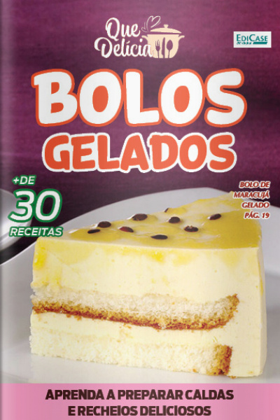 Que delicia Ed. 44 - Bolos Gelados 