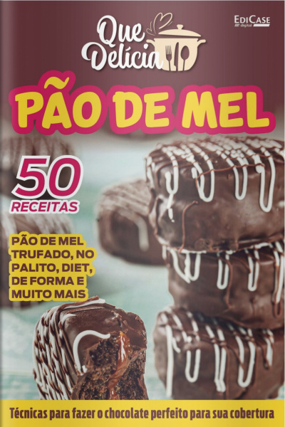 Que delicia Ed. 24 - Pão de mel