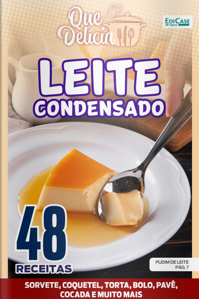 Que delicia Ed. 38 - Leite condensado