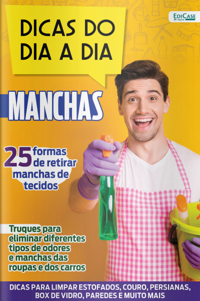 Dicas do dia a dia Ed. 50 - Manchas 