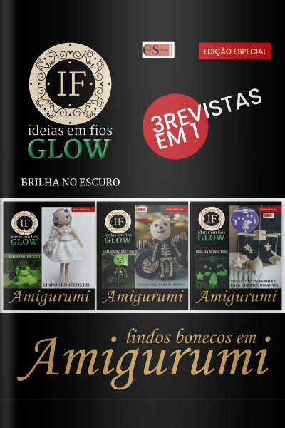 Ideias Em Fios Glow Ed. 04 - Amigurumis