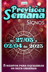 Previsões da Semana Ed. 152 - Previsões de 27/03 a 02/04 de 2023