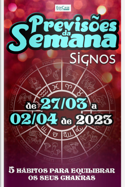 Previsões da Semana Ed. 152 - Previsões de 27/03 a 02/04 de 2023