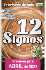 Previsões do Mês Ed. 58 -  12 Signos - Abril de 2023