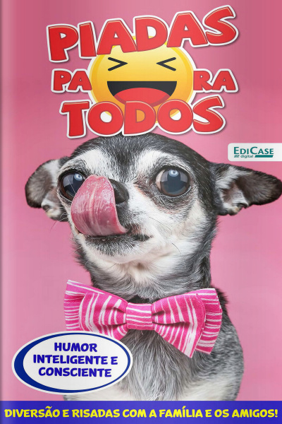 Piadas para todos Ed. 121 - Humor Inteligente e Consciente