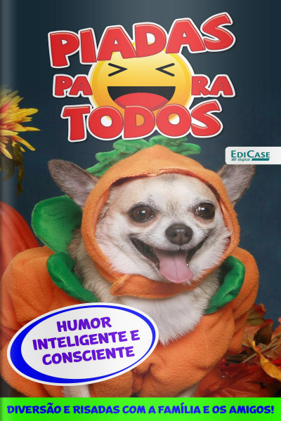 Piadas para todos Ed. 113 - Humor Inteligente e Consciente