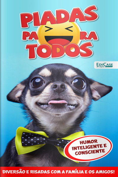 Piadas para Todos Ed. 128 - Humor Inteligente e Consciente