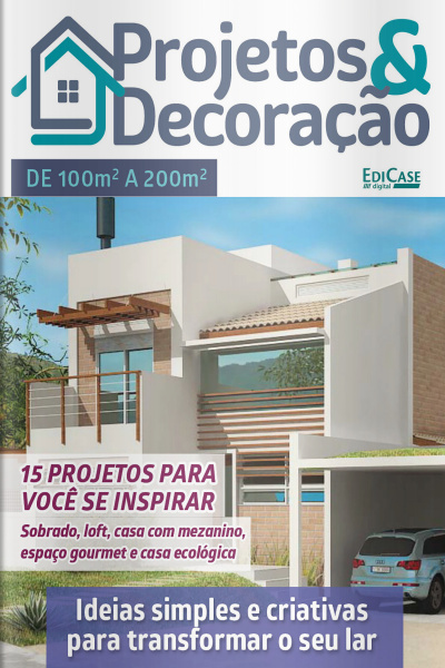 Projetos e Decoração Ed. 36 - Ideias simples e criativas para transformar o seu lar
