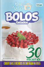 Que Delícia Ed. 49 - Bolos Gelados