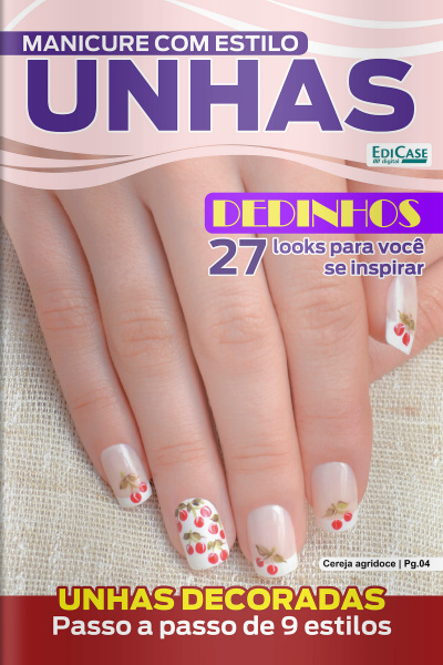 Manicure Com Estilo Ed. 51 - Unhas Decoradas