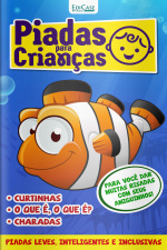 Piadas Para Crianças Ed. 125 - Curtinhas, O que é, o que é? E Charadas