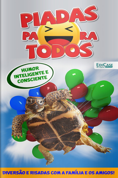 Piadas para Todos Ed. 133 - Humor Inteligente e Consciente