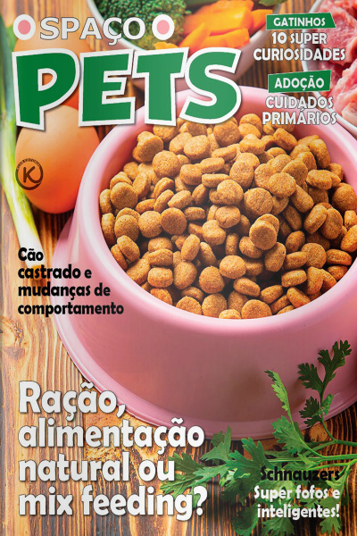 Spaço Pets Ed. 48 - Ração, alimentação natural ou mix feeding?