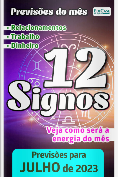 Previsões do Mês Ed. 61 - 12 Signos - Julho de 2023