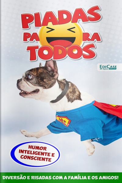 Piadas para Todos Ed. 136 - Humor Inteligente e Consciente
