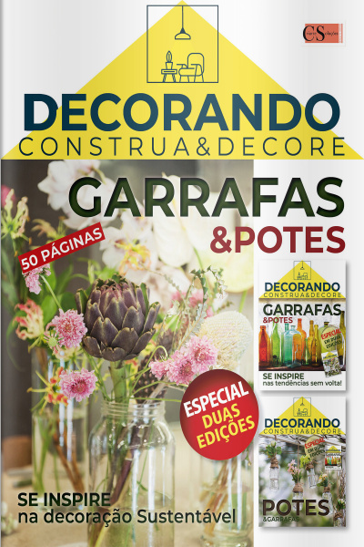Decorando - Construa e Decore Ed. 17 - Duas em uma Garrafas e Potes