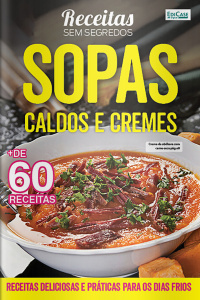 Receitas sem segredos Ed. 38 - Sopas, Caldos e Cremes
