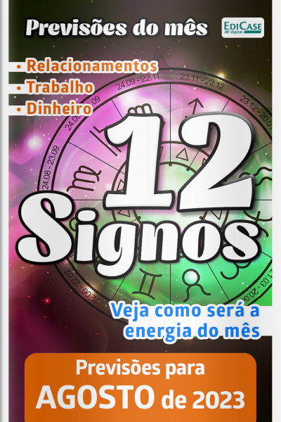 Previsões do Mês Ed. 62 - Previsões dos Signos - 12 Signos - Agosto de 2023