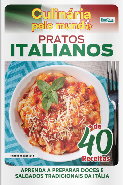 Culinária Pelo Mundo Ed. 18 - Pratos Italianos