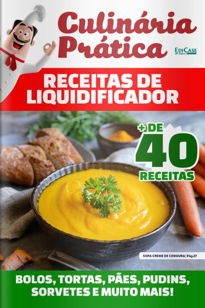 Culinária Prática Ed. 28 - Receitas de Liquidificador