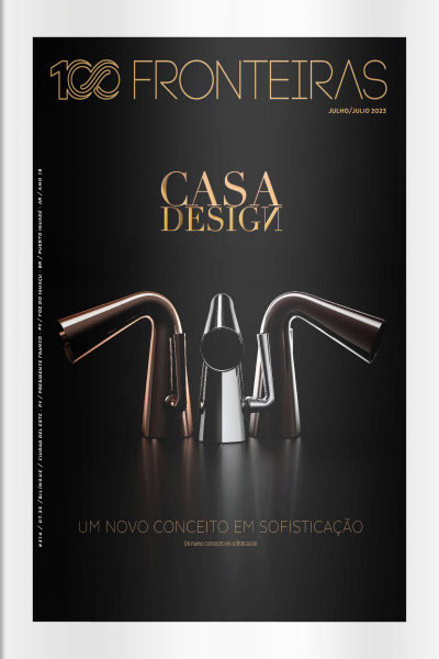 100fronteiras Ed. 214 - Casa Design, um novo conceito em sofisticação