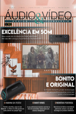 Áudio  Vídeo – Design e Tecnologia Ed. 203 - Excelência em Som