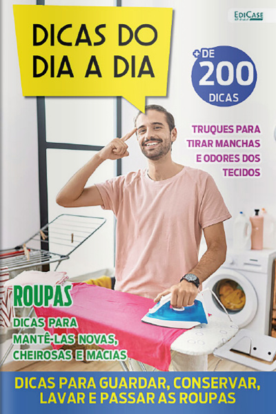 Dicas do dia a dia Ed. 51 - Cuidando das roupas