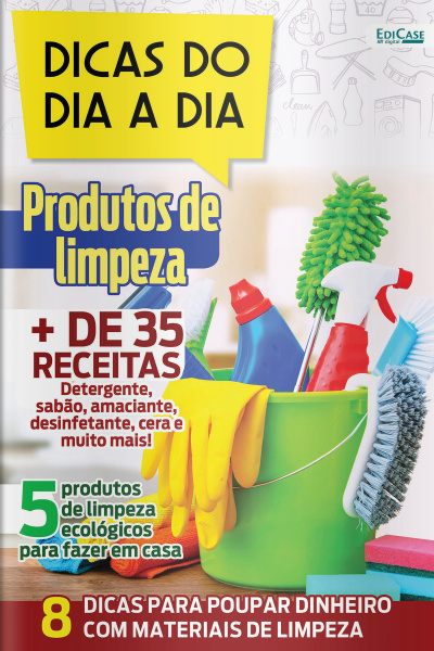Dicas do dia a dia Ed. 52 - Produtos de Limpeza