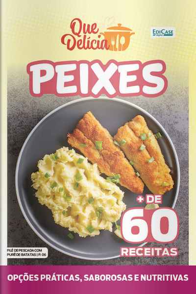 Que Delícia Ed. 64 - Peixes