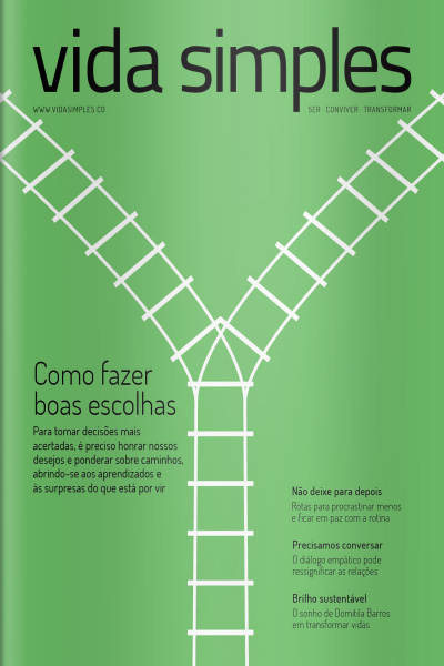 Vida Simples Ed. 258 - Como fazer boas escolhas