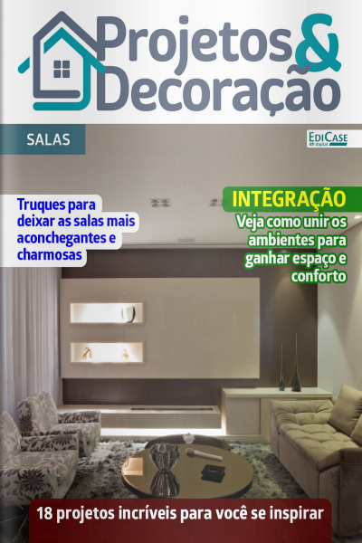 Projetos e Decoração Ed. 41 - Salas