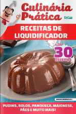 Culinária Prática Ed. 29 - Receitas de Liquidificador
