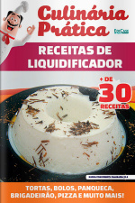 Culinária Prática Ed. 30 - Liquidificador