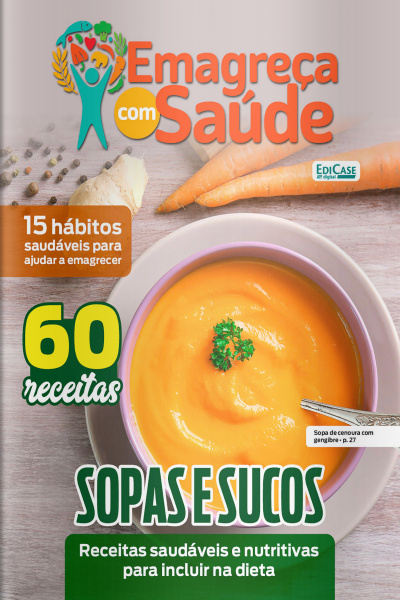 Emagreça Com Saúde Ed. 63 - Sopas e sucos