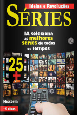 Ideias e Revoluções Ed. 43 - SÉRIES - TOP 25