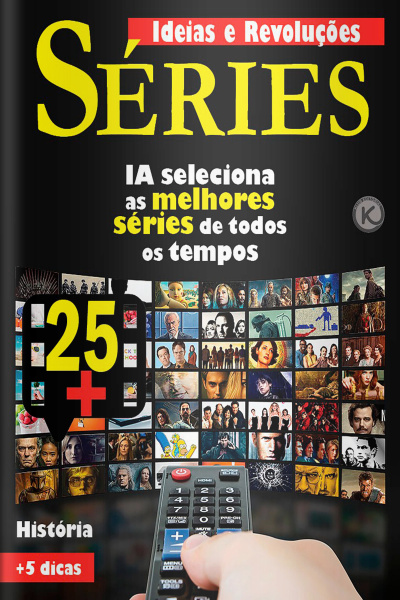 Ideias e Revoluções Ed. 43 - SÉRIES - TOP 25