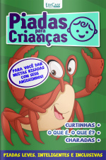 Piadas Para Crianças Ed. 132 - Curtinhas, O que é, o que é? E Charadas