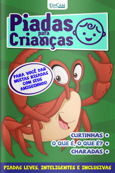 Piadas Para Crianças Ed. 132 - Curtinhas, O que é, o que é? E Charadas