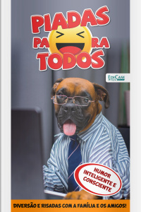 Piadas para Todos Ed. 154 - Humor Inteligente e Consciente