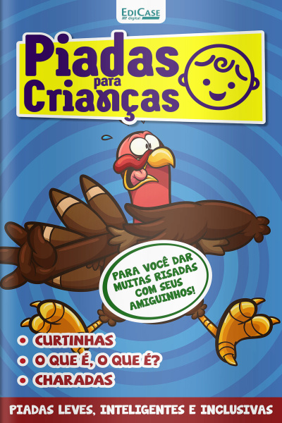 Piadas Para Crianças Ed. 137 - Curtinhas, O que é, o que é? E Charadas