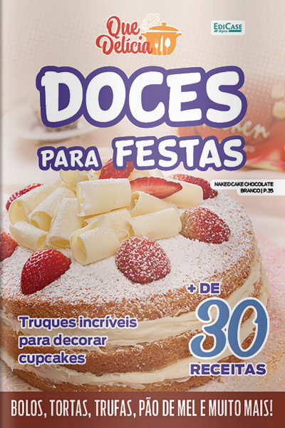 Que Delícia Ed. 76 - Doces para Festas 