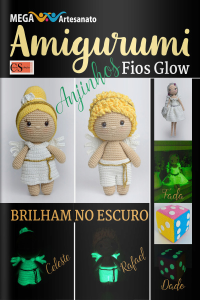 Mega Artesanato Ed. 68 - Amigurumi ideias em fios glow