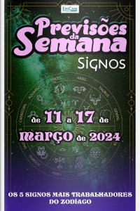 Previsões da Semana Ed. 202 - Previsões de 11 a 17 de Março de 2024